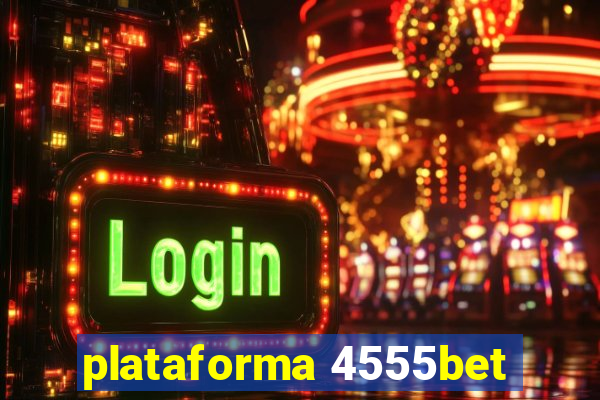 plataforma 4555bet